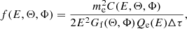 $$ \begin{aligned} f(E,\Theta ,\Phi )=\frac{m_{\mathrm{e} }^2C(E,\Theta ,\Phi )}{2E^2G_{\mathrm{f} }(\Theta ,\Phi )Q_{\mathrm{e} }(E)\Delta \tau }, \end{aligned} $$