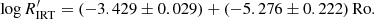 $$ \begin{aligned} \log R^\prime _{\rm IRT}= (-3.429 \pm 0.029) + (-5.276 \pm 0.222) \, \mathrm{Ro}. \end{aligned} $$