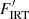 $ F^\prime_{\rm IRT} $