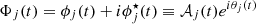 $ \Phi_j(t) = \phi_{j}(t)+i\phi_{j}^\star(t) \equiv \mathcal{A}_{j}(t)e^{i\theta_j(t)} $