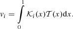 $$ \begin{aligned} { v}_i= \int \limits _0^1{\mathcal{K} }_{i}(x){\mathcal{T} }(x)\mathrm{d}x. \end{aligned} $$