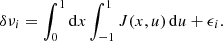 $$ \begin{aligned} \delta \nu _{i}= \int _{0}^{1}\mathrm{d}x\int _{-1}^{1}J(x,u)\,\mathrm{d}u+ \epsilon _{i}. \end{aligned} $$