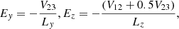 $$ \begin{aligned} E_{ y} = -\frac{V_{23}}{L_{ y}}, E_z = -\frac{(V_{12} +0.5 V_{23})}{L_z}, \end{aligned} $$
