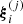 $ \boldsymbol{\xi}^{(j)}_i $