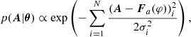 $$ \begin{aligned} p(\boldsymbol{A}|\boldsymbol{\theta }) \propto \exp \left(-\sum _{i=1}^N \frac{(\boldsymbol{A} - \boldsymbol{F}_a(\varphi ))^2_i}{2\sigma ^2_i}\right), \end{aligned} $$