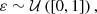 $$ \begin{aligned} \varepsilon&\sim \mathcal{U} \left(\left[0, 1\right]\right), \end{aligned} $$