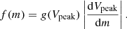 $$ \begin{aligned} f(m) = { g}(V_{\rm peak})\left|\frac{\mathrm{d}V_{\rm peak}}{\mathrm{d}m} \right|. \end{aligned} $$