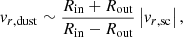 $$ \begin{aligned} { v}_{r, \mathrm{dust}} \sim \frac{R_{\rm in} + R_{\rm out}}{R_{\rm in} - R_{\rm out}} \left|{ v}_{r, \mathrm{sc}} \right|, \end{aligned} $$