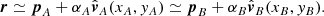 $$ \begin{aligned} \boldsymbol{r} \simeq \boldsymbol{p}_A + \alpha _A \hat{\boldsymbol{v}}_A(x_A,y_A) \simeq \boldsymbol{p}_B + \alpha _B \hat{\boldsymbol{v}}_B(x_B,y_B). \end{aligned} $$