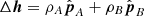 $ \Delta\boldsymbol{h}=\rho_A\hat{\boldsymbol{p}}_A+\rho_B\hat{\boldsymbol{p}}_B $