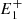 $ E_1^{+} $