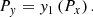 $$ \begin{aligned} P_{ y}={ y}_1\left(P_x\right). \end{aligned} $$