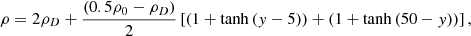 $$ \begin{aligned} \rho =2\rho _{D}+\frac{\left(0.5\rho _0-\rho _D\right)}{2} \left[\left(1+\tanh {\left({ y}-5\right)}\right)+ \left(1+\tanh {\left(50-{ y}\right)}\right)\right] ,\end{aligned} $$