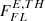 $ F^{E, TH}_{FL} $