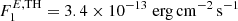 $ F^{E, \mathrm{TH}}_{1}= 3.4\times10^{-13}\;\mathrm{erg}\,\mathrm{cm}^{-2}\,\mathrm{s}^{-1} $