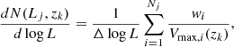 $$ \begin{aligned} \frac{dN(L_j,z_k)}{d\log L}=\frac{1}{\Delta \log L}\sum _{i=1}^{N_{j}} \frac{w_{i}}{V_{\mathrm{max},i}(z_k)}, \end{aligned} $$