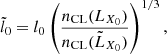 $$ \begin{aligned} \tilde{l}_0 = l_0 \left({ n_{\rm CL}(L_{X_0})\over n_{\rm CL}(\tilde{L}_{X_0})}\right)^{1/3}, \end{aligned} $$