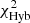 $ \chi^2_{\rm Hyb} $
