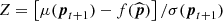 $ Z=\left[ \mu(\boldsymbol{p}_{t+1})-f(\widehat{\boldsymbol{p}})\right] /\sigma(\boldsymbol{p}_{t+1}) $
