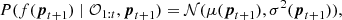 $$ \begin{aligned} P(f(\boldsymbol{p}_{t+1}) \mid \mathcal{O} _{1:t},\boldsymbol{p}_{t+1})=\mathcal{N} (\mu (\boldsymbol{p}_{t+1}),\sigma ^2(\boldsymbol{p}_{t+1})) ,\end{aligned} $$