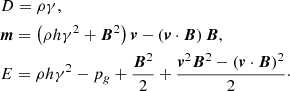 $$ \begin{aligned}&D = \rho \gamma ,\nonumber \\&\boldsymbol{m} = \left(\rho h \gamma ^2 + \boldsymbol{B}^2\right)\boldsymbol{v} - \left(\boldsymbol{v}\cdot \boldsymbol{B}\right)\boldsymbol{B},\nonumber \\&E = \rho h\gamma ^2 - p_g +\frac{{\boldsymbol{B}}^2}{2} + \frac{{\boldsymbol{v}}^2{\boldsymbol{B}}^2 - \left({\boldsymbol{v}}\cdot {\boldsymbol{B}}\right)^2}{2}\cdot \end{aligned} $$