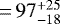 $\,{=}\,97^{+25}_{-18}$