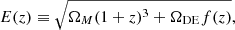 $$ \begin{aligned} E(z)\equiv \sqrt{\Omega _M(1+z)^3+\Omega _{\mathrm{DE}}f(z)}, \end{aligned} $$