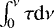 $\int_{0}^{\nu} \tau {\textrm{d}}\nu$