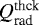 $Q_{\textrm{rad}}^{\textrm{thck}}$