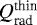 $Q_{\textrm{rad}}^{\textrm{thin}}$