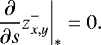 \begin{align*} \left. \frac{\partial}{\partial s} z^-_{x,y} \right|_{\ast} = 0. \end{align*}