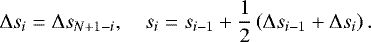 \begin{align*} \Delta s_i = \Delta s_{N+1-i}, \ \ \ \ s_i = s_{i-1} + \frac{1}{2} \left(\Delta s_{i-1} + \Delta s_i \right). \end{align*}