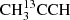 $ \rm CH_3^{13}CCH $