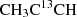 $ \rm CH_3C^{13}CH $