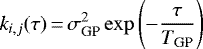 \begin{equation*}k_{i,j}(\tau)\,{=}\,\sigma^2_{\textrm{GP}}\exp\left(-\frac{\tau}{T_{\textrm{GP}}}\right)\end{equation*}