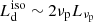 $ L^{\mathrm{iso}}_{\mathrm{d}} \sim 2 \nu_{\mathrm{p}} L_{\nu_{\mathrm{p}}} $