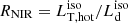 $ R_{\mathrm{NIR}} = L^{\mathrm{iso}}_{\mathrm{T, hot}} / L^{\mathrm{iso}}_{\mathrm{d}} $