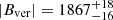 $ {|B_{\mathrm{ver}}|=1867_{-16}^{+18}} $