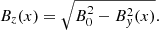 $$ \begin{aligned} B_z(x) = \sqrt{B^2_0 - B^2_{ y}(x)}. \end{aligned} $$