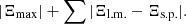 $$ \begin{aligned} |\Xi _{\max }|+ \sum |\Xi _{\mathrm{l.m.}} - \Xi _{\mathrm{s.p.}} |. \end{aligned} $$