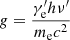 $ g=\frac{\gamma_{\mathrm{e}}^\prime h \nu^\prime}{m_{\mathrm{e}} c^{2}} $