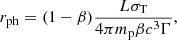 $$ \begin{aligned} r_{\mathrm{ph} } = (1-\beta )\frac{L\sigma _{\rm T}}{4 \pi m_{\mathrm{p} } \beta c^{3} \Gamma }, \end{aligned} $$