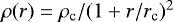 $\rho(r) = \rho_{\textrm{c}}/(1+r/r_{\textrm{c}}){}^2$