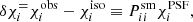 $$ \begin{aligned} \delta \chi _{i}^ =\chi _i^\mathrm{obs}-\chi _i^\mathrm{iso}\equiv P^\mathrm{sm}_{ii}\chi ^\mathrm{PSF}_i, \end{aligned} $$