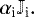 ${\alpha_{\textrm{i}} \Jsym_{\textrm{i}}.}$