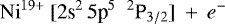 \begin{equation*}\mathrm{Ni}^{19+}\: [\textrm{2s}^2\, 5\textrm{p}^5\;\: ^2\textrm{P}_{3/2}] \:+\: e^- \end{equation*}