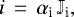 ${i \,=\, \alpha_{\textrm{i}}\,\Jsym_{\textrm{i}},}$