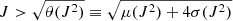 $ J > \sqrt{\theta (J^2)}\equiv\sqrt{\mu(J^2)+4\sigma(J^2)} $