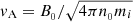 $ \mathit{v}_{\mathrm{A}} = B_{_0} / \sqrt{4\pi n_{_0} m_i} $