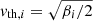 $ \mathit{v}_{\mathrm{th},i}=\sqrt{\beta_{i}/2} $